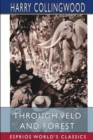 Through Veld and Forest (Esprios Classics) : Illustrated by Archibald Webb - Book