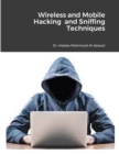 Wireless and Mobile Hacking and Sniffing Techniques - Book