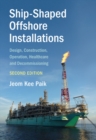 Ship-Shaped Offshore Installations : Design, Construction, Operation, Healthcare and Decommissioning - eBook