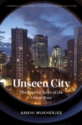Unseen City : The Psychic Lives of the Urban Poor - eBook