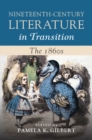 Nineteenth-Century Literature in Transition: The 1860s - eBook
