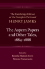 The Aspern Papers and Other Tales, 1884–1888 - eBook