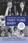 Presenting the First Test-Tube Baby : The Edwards and Steptoe Lecture of 1979 - Book