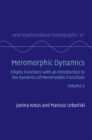 Meromorphic Dynamics: Volume 2 : Elliptic Functions with an Introduction to the Dynamics of Meromorphic Functions - Book