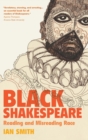 Black Shakespeare : Reading and Misreading Race - Book