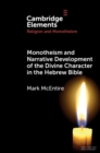 Monotheism and Narrative Development of the Divine Character in the Hebrew Bible - Book