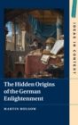 The Hidden Origins of the German Enlightenment - Book