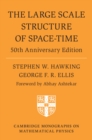 The Large Scale Structure of Space-Time : 50th Anniversary Edition - Book