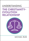 Understanding the Christianity-Evolution Relationship - eBook