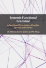 Systemic Functional Grammar : A Text-Based Description of English, Spanish and Chinese - eBook