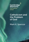 Catholicism and the Problem of God - eBook