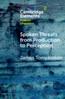 Spoken Threats from Production to Perception - Book