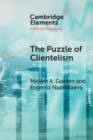 The Puzzle of Clientelism : Political Discretion and Elections Around the World - Book