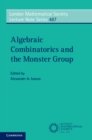 Algebraic Combinatorics and the Monster Group - Book