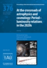 At the Cross-Roads of Astrophysics and Cosmology (IAU S376) : Period-Luminosity Relations in the 2020s - Book