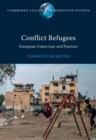 Conflict Refugees : European Union Law and Practice - Book