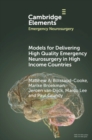 Models for Delivering High Quality Emergency Neurosurgery in High Income Countries - Book