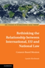 Rethinking the Relationship between International, EU and National Law : Consent-Based Monism - Book