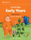 Cambridge Early Years Mathematics Learner's Book 3A : Early Years International - Book