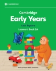 Cambridge Early Years Let's Explore Learner's Book 2A : Early Years International - Book