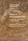 Risks in Renaissance Art : Production, Purchase, and Reception - eBook