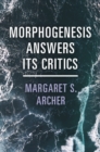 Morphogenesis Answers Its Critics - Book