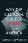 Why the Electoral College Is Bad for America - eBook