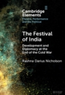 The Festival of India : Development and Diplomacy at the End of the Cold War - Book