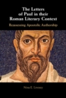 The Letters of Paul in their Roman Literary Context : Reassessing Apostolic Authorship - Book