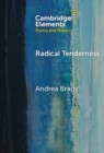 Radical Tenderness : Poetry in Times of Catastrophe - Book