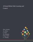 AI Based Robot Safe Learning and Control - Book