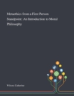 Metaethics From a First Person Standpoint : An Introduction to Moral Philosophy - Book