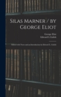 Silas Marner / by George Eliot; Edited With Notes and an Introduction by Edward L. Gulick - Book