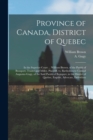Province of Canada, District of Quebec [microform] : in the Superior Court ... William Brown, of the Parish of Beauport, Trader and Miller, Plaintiff, Vs. Bartholomew Conrad Augustus Gugy, of the Said - Book