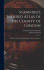 Stanford's Indexed Atlas of the County of London : With Parts of the Adjacent Boroughs and Urban Districts - Book
