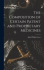 The Composition of Certain Patent and Proprietary Medicines - Book