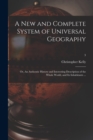 A New and Complete System of Universal Geography : or, An Authentic History and Interesting Description of the Whole World, and Its Inhabitants ...; 3 - Book