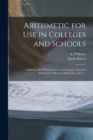 Arithmetic for Use in Colleges and Schools [microform] : Adapted to the Decimal System of Currency, From the Arithmetic of Barnard Smith, Esq., M.A. ... - Book
