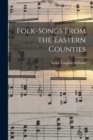 Folk-songs From the Eastern Counties - Book