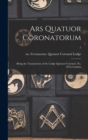 Ars Quatuor Coronatorum : Being the Transactions of the Lodge Quatuor Coronati, No. 2076, London; 5 - Book