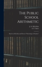 The Public School Arithmetic : Based on McLellan and Dewey's "Psychology of Number" - Book