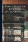 Family Tree Book, Genealogical and Biographical : Listing the Relatives of General William Alexander Smith and of W. Thomas Smith - Book