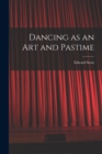 Dancing as an Art and Pastime - Book