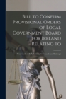 Bill to Confirm Provisional Orders of Local Government Board for Ireland Relating to : Waterworks in Ballyshannon, Greencastle and Kinlough - Book