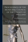 Proceedings of the Municipal Council of the County of Welland [microform] : Second & Adjourned Sessions, Jas. Smith, Esq., Warden : June 6th, 7th, 8th, 9th, 10th, 11th, and 16th, 17th and 18th - Book