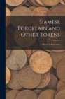 Siamese Porcelain and Other Tokens - Book
