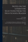 Notes on the Literature Selections From the High School Reader : Prescribed by the Department of Education of Ontario for Primary and Public School Leaving Examinations, 1896, 1897, 1898 - Book
