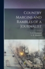 Country Margins and Rambles of a Journalist - Book