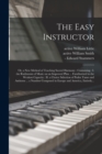 The Easy Instructor : or, a New Method of Teaching Sacred Harmony: Containing: I. the Rudiments of Music on an Improved Plan ... Familiarized to the Weakest Capacity: II. a Choice Selection of Psalm T - Book