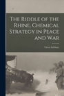 The Riddle of the Rhine, Chemical Strategy in Peace and War - Book
